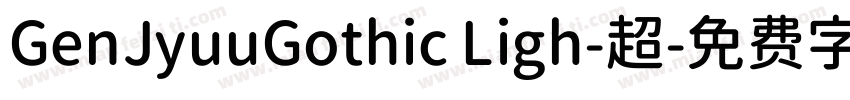 GenJyuuGothic Ligh-超字体转换